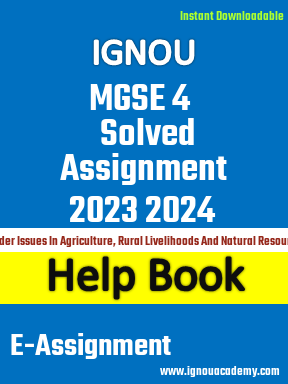 IGNOU MGSE 4 Solved Assignment 2023 2024